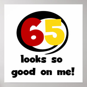 Poster 65 Semble si bon sur moi T-shirts et cadeaux