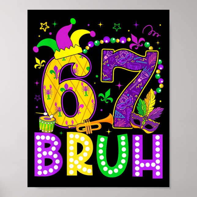 Poster 67 Bruh Mardi Gras Funny Carnival Meme Slang Gen A (Devant)