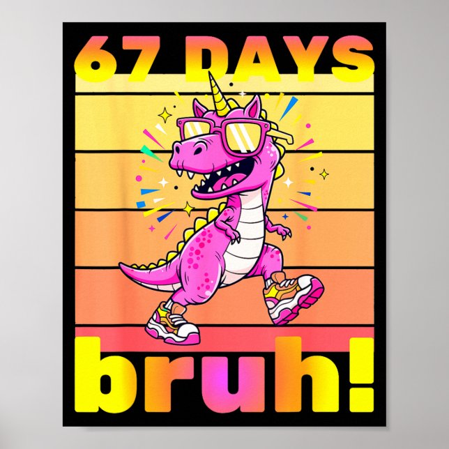 Poster 67 Days Of School Bruh Funny Kids Girls Dinosaur U (Devant)