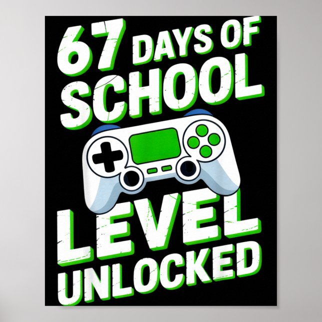 Poster 67 Days Of School Level Unlocked Gamers Back To Sc (Devant)