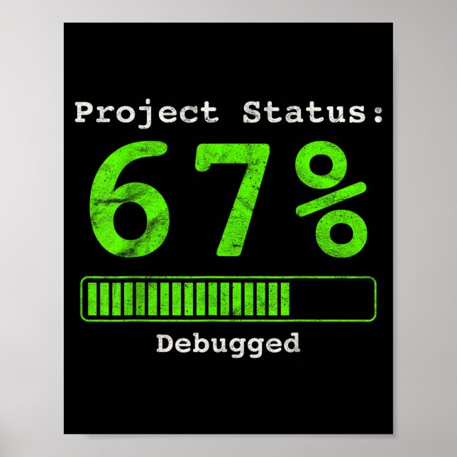 Poster 67 Debugging Geek Six Seven 67 Project Status Funn (Devant)