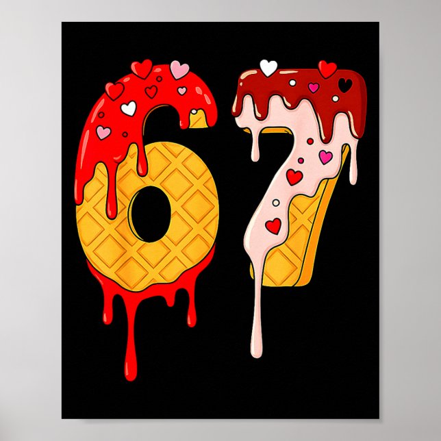 Poster 67 Ice Cream Drip Meme Funny Six Seven Valentine D (Devant)