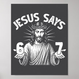 Poster 67 Jésus dit six sept chrétien 6 7 Dieu femmes moi