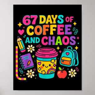 Poster 67 jours de café et de chaos Citation drôle 