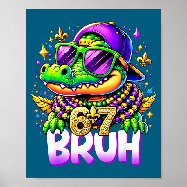 Poster 67 Mardi Gras Alligator Mardigator Six Seven Bruh  (Devant)