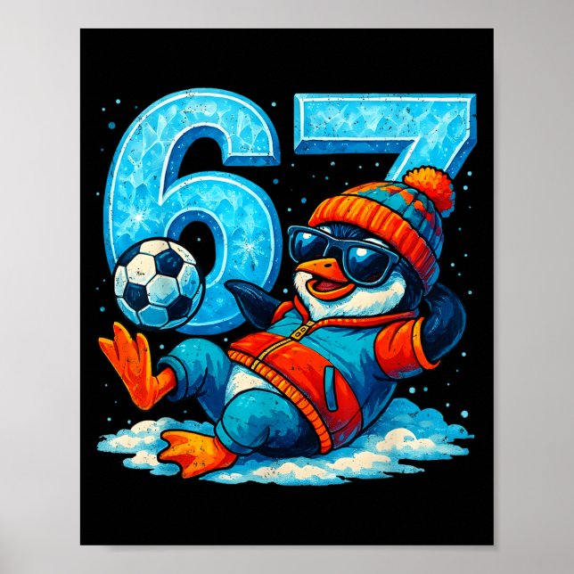 Poster 67 Penguin Soccer Funny Winter Meme Gift  (Devant)