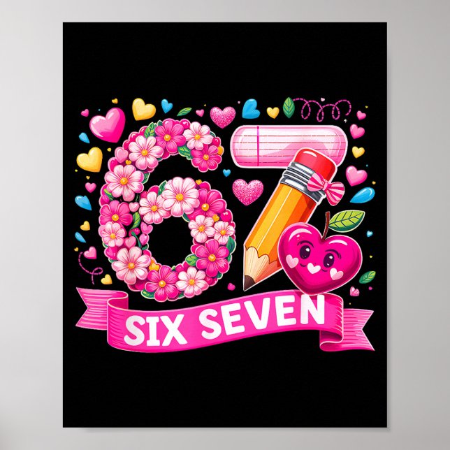 Poster 67 Six Seven 6 7 Meme Teacher Design Valentines Me (Devant)