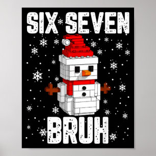 Poster 67 Six Seven Bruh Bonhomme de Neige Blocs de Const