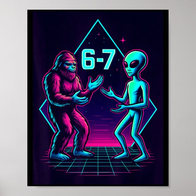 Poster 67 Six Seven Meme Funny Bigfoot Alien Sasquatch Uf (Devant)