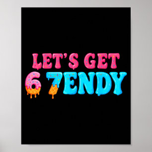 Poster 67 Six Seven Sendy 6 7endy Allons obtenir Sendy 67
