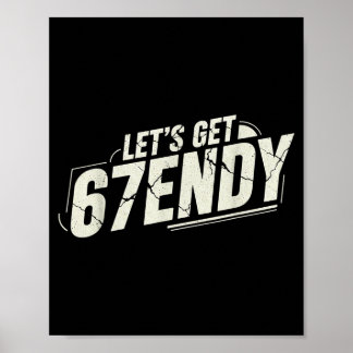 Poster 67 Six Seven Sendy 6 7endy Allons obtenir Sendy 67