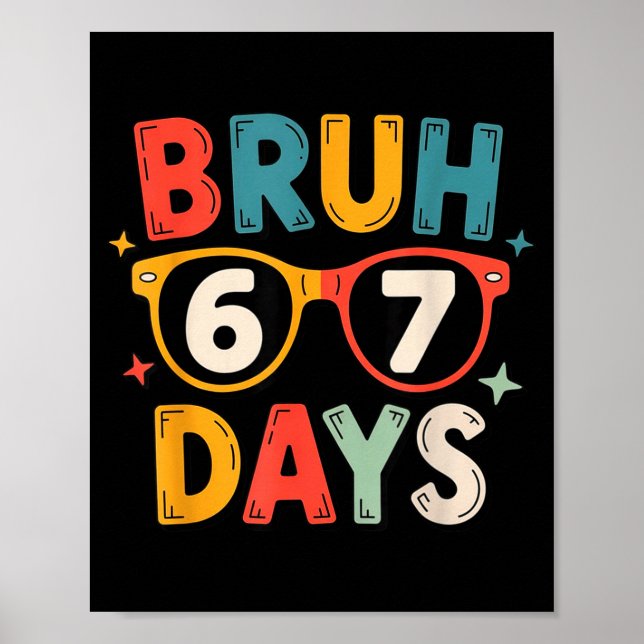 Poster 67th Day Of School Bruh Kids Celebration Design  (Devant)