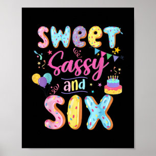 Poster 6e anniversaire fille Sweet Sassy Sweet et Six Don