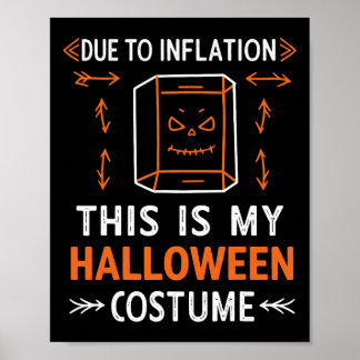 Poster A Cause De L'Inflation C'Est Mon Costume D'Hallowe