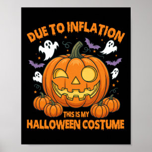 Poster A Cause De L'Inflation C'Est Mon Costume D'Hallowe