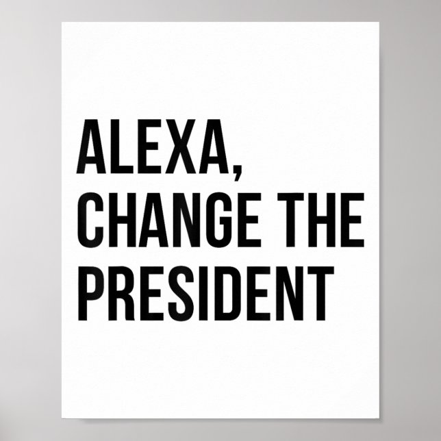 Poster A Change The President Funny Saying Quote  (Devant)