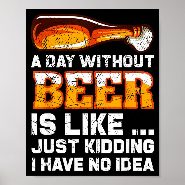 Poster A Day Without Beer - Funny Beer Saying  (Devant)