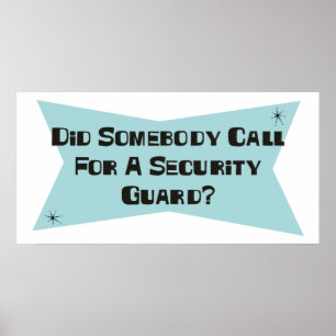 Poster A fait quelqu'un appel pour un garde de sécurité