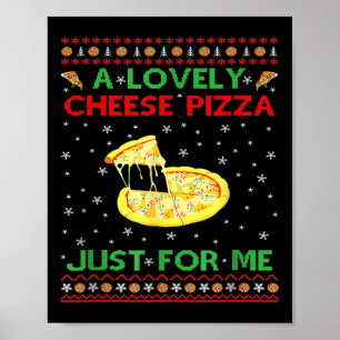 Poster A Lovely Cheese Pizza Alone Funny Kevin X Mas Home