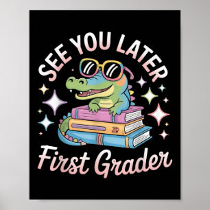 Poster À plus tard élève de première année Fin de l'école