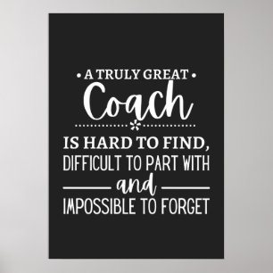 Poster A Truly Great Coach is hard find
