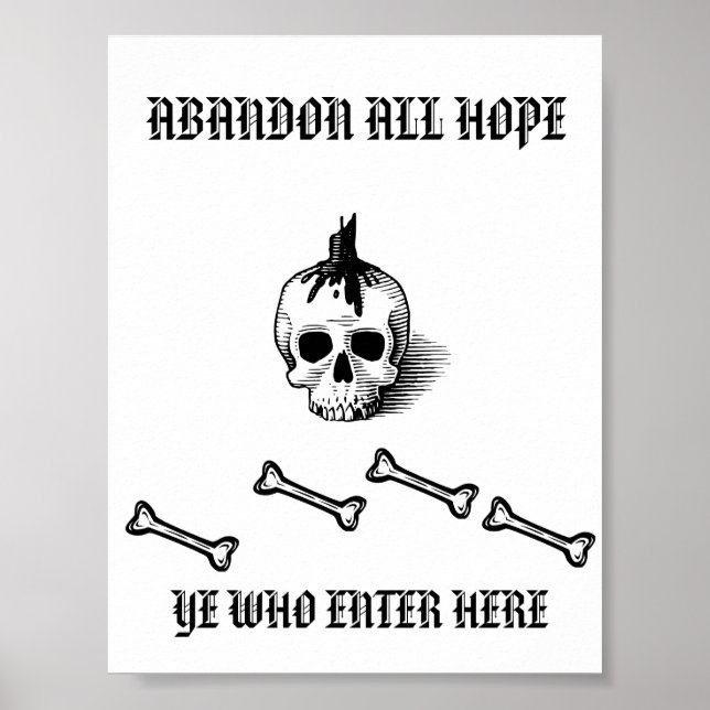 POSTER "ABANDONNEZ TOUT ESPOIR QUE VOUS ENTREZ QUI ICI" P (Devant)