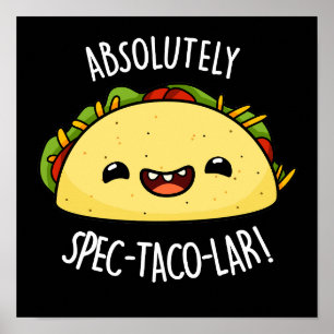 Poster Absolument Spec-Taco-Lar Funny Taco Pun Dark BG