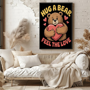Poster Accrochez un ours Ressentez l'amour