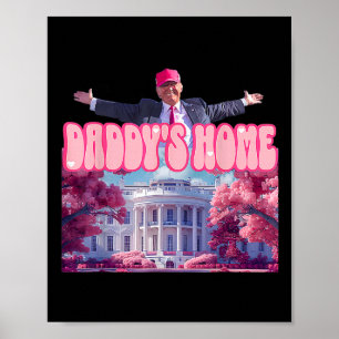 Poster Accueil Drôle Trump Daddys Coming Home 2024