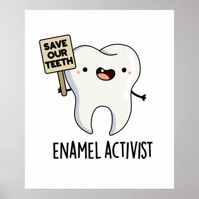 Poster Activiste Enamel Funny Dental Tooth Pun (Devant)