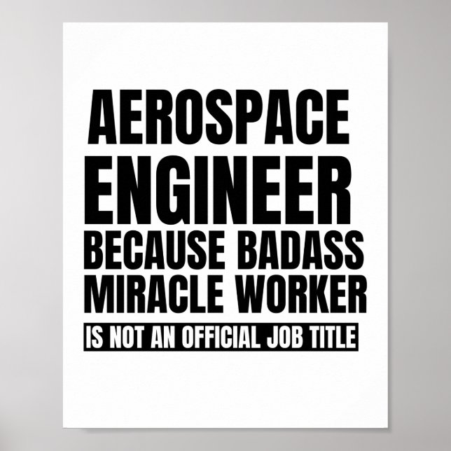 Poster Aerospace engineer because bacause miracle worker  (Devant)
