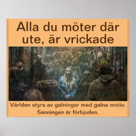 Poster Affisch — Alla är vrickade