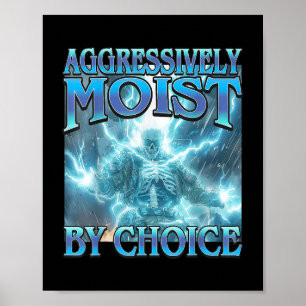 Poster Agressivement humide Par Choix - Drôle Squelette D