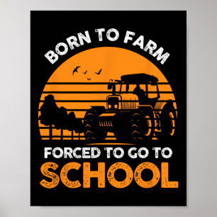 Poster Agriculteur Né À La Ferme Obligé D'Aller À L'École