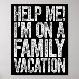 Poster Aidez-moi, je suis en vacances en famille T-shirt