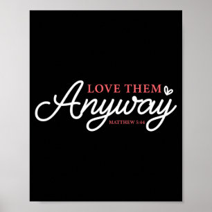 Poster Aimez-les quand même matthew 5_44 foi chrétienne
