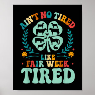 Poster Ain' ; t Pas Fatigué Comme Semaine Fatigué 4h C
