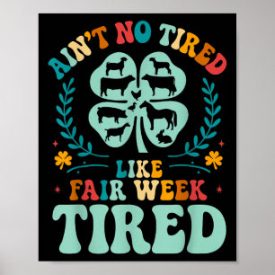 Poster Aint No Fatigué Comme Semaine Fatigué Ferme Super 