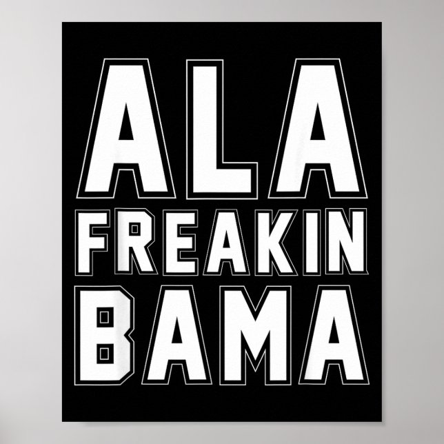 Poster Alabama Ala Freakin' Bama Funny  (Devant)