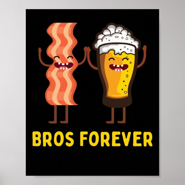 Poster Alcool Bros Forever Beer Bacon Cadeaux alimentaire (Devant)