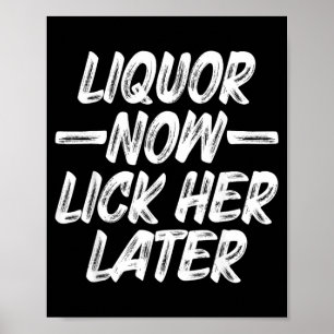 Poster Alcool Lèche-la plus tard Amusement Boire Enterrem
