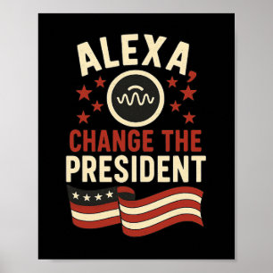 Poster Alexa Changez Le Président 