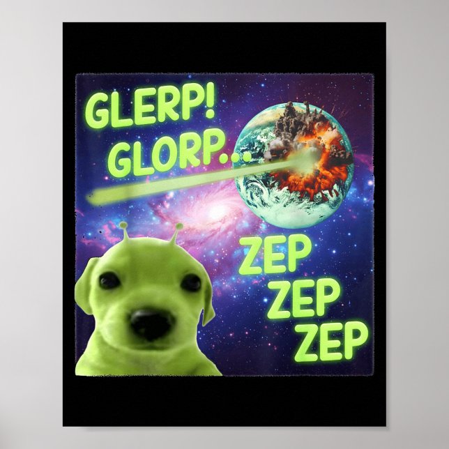 Poster Alien Dog Meme Glerp Glorp Funny Space Laser Gift  (Devant)