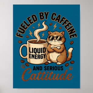 Poster Alimenté par la caféine et l'attitude féline série