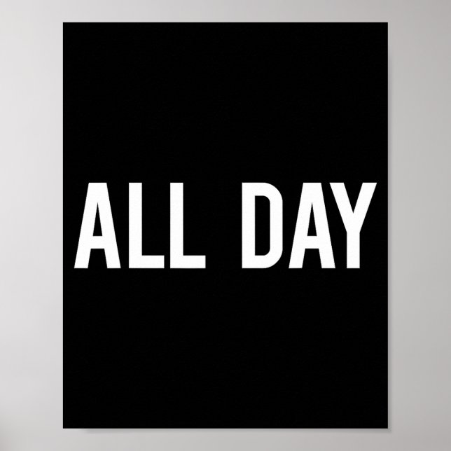 Poster All Day Cool New Funny Every Day Fan Gift Tee  (Devant)