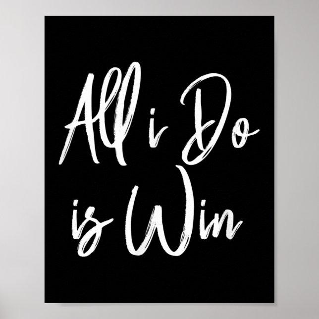 Poster All I Do Is Win Motivational Gym Srts Work  (Devant)