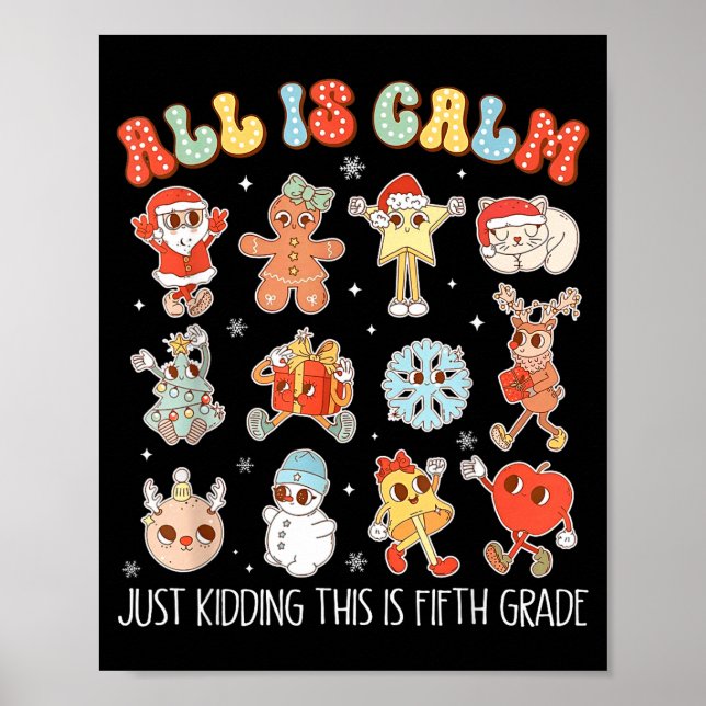Poster All Is Calm Just Kidding This Is Fifth Grade Chris (Devant)