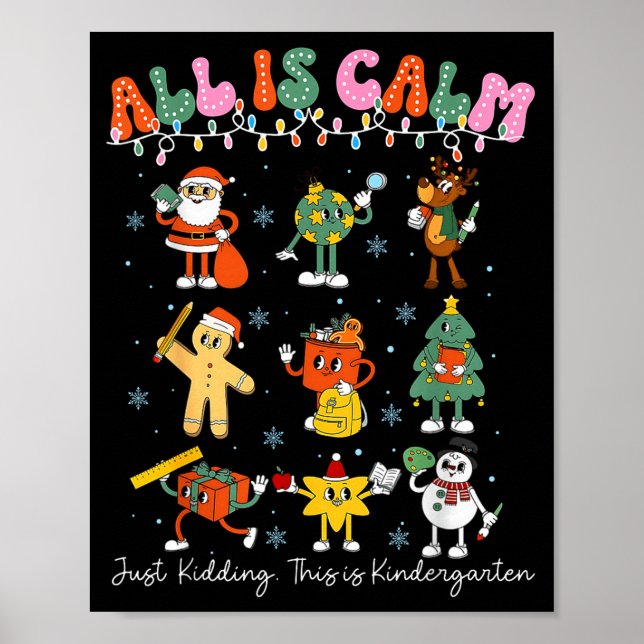 Poster All Is Calm Kindergarten Teacher Christmas Teach M (Devant)