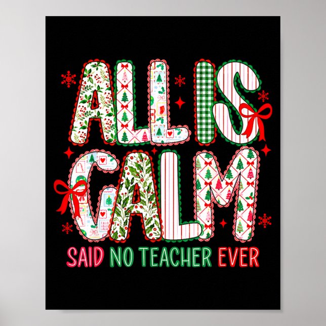 Poster All Is Calm Said No Teacher Ever Coquette Bow Chri (Devant)