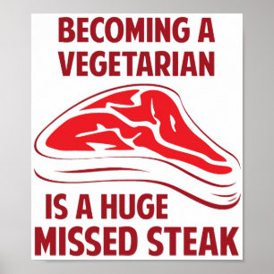 Poster Aller bien à un végétarien est un bifteck manqué